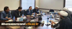 دکتر سید حسین مجتبوی مدیریت امور پردیس های دانشگاه فرهنگیان خراسان رضوی  با حجه الاسلام احمدزاده مدیرکل اوقاف وامور خیریه خراسان رضوی دیدار کرد.