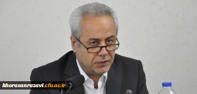 تأکید معاون آموزشی پژوهشی و فرهنگی دانشگاه فرهنگیان خراسان رضوی بر حفظ و ارتقاء سرمایه های این دانشگاه